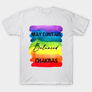 May Contain Balanced Chakras - Chakra Shine T-Shirt